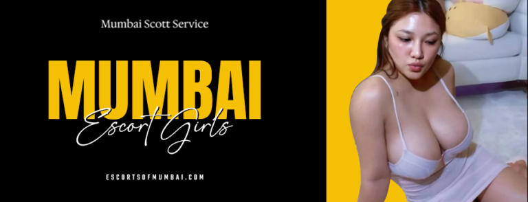 Tailored to Desire: How Mumbai Escort Girls Offer Unique and Personalized Experiences